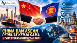 China dan ASEAN Perkuat Kerja Sama Lewat Perdagangan Bebas Baru
