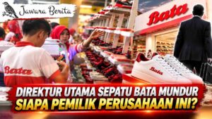 Direktur Utama Sepatu Bata Mundur, Siapa Pemilik Perusahaan Ini?