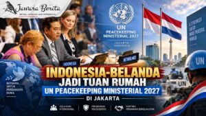 Indonesia-Belanda Jadi Tuan Rumah UN Peacekeeping Ministerial 2027 di Jakarta