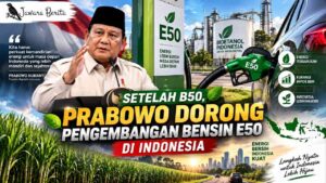 Setelah B50, Prabowo Dorong Pengembangan Bensin E50 di Indonesia