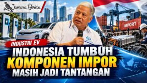 Industri EV Indonesia Tumbuh, Komponen Impor Masih Jadi Tantangan