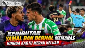 Keributan Yamal dan Bernal Memanas hingga Kartu Merah Keluar