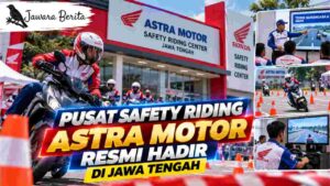 Pusat Safety Riding Astra Motor Resmi Hadir di Jawa Tengah