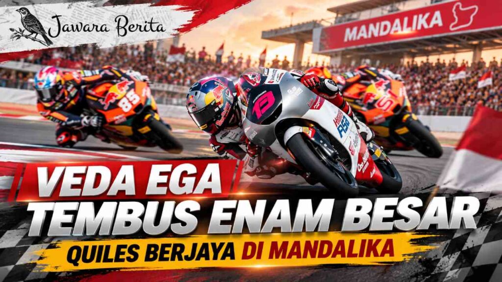 Veda Ega Tembus Enam Besar, Quiles Berjaya di Mandalika